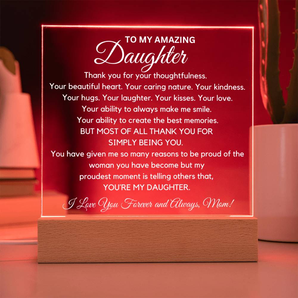 To Amazing Daughter - So Many Reasons To Be Proud  Acrylic Plaque