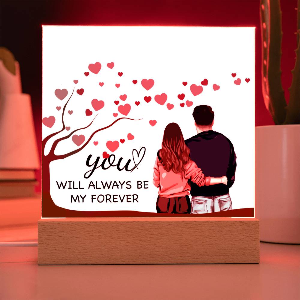 Gift for Spouse -You Will Always Be My Forever Acrylic Plaque