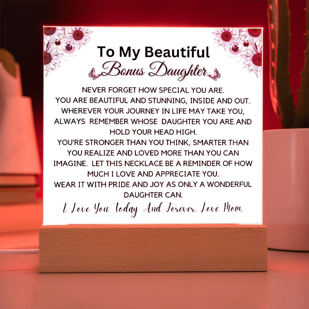 To Beautiful Bonus Daughter From Mom - You Are Stunning Acrylic Plaque