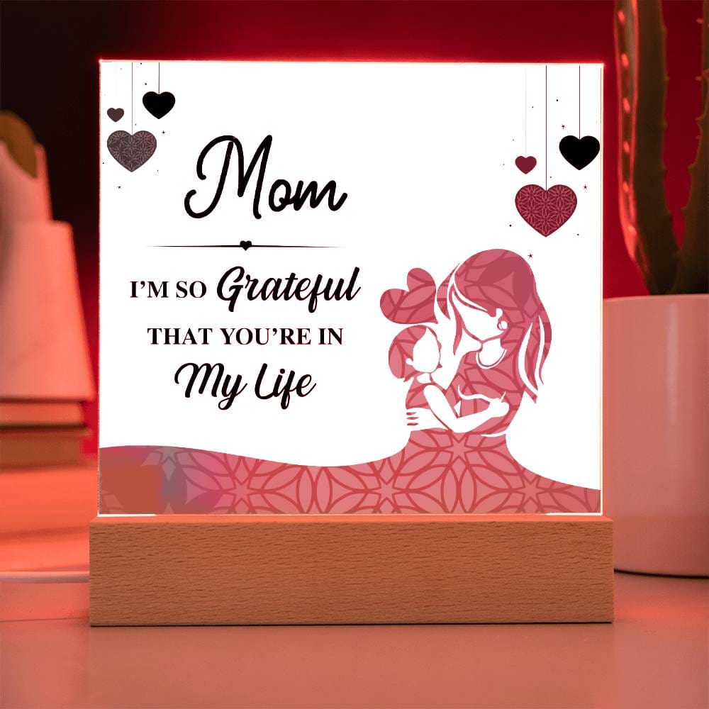 Gift For Mum  - I Am So Grateful Acrylic Plaque