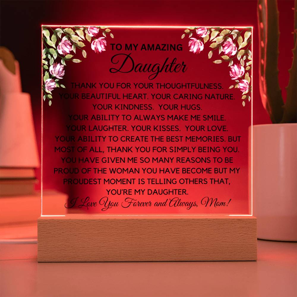 To My Amazing Daughter - My Proudest Moment Acrylic Plaque