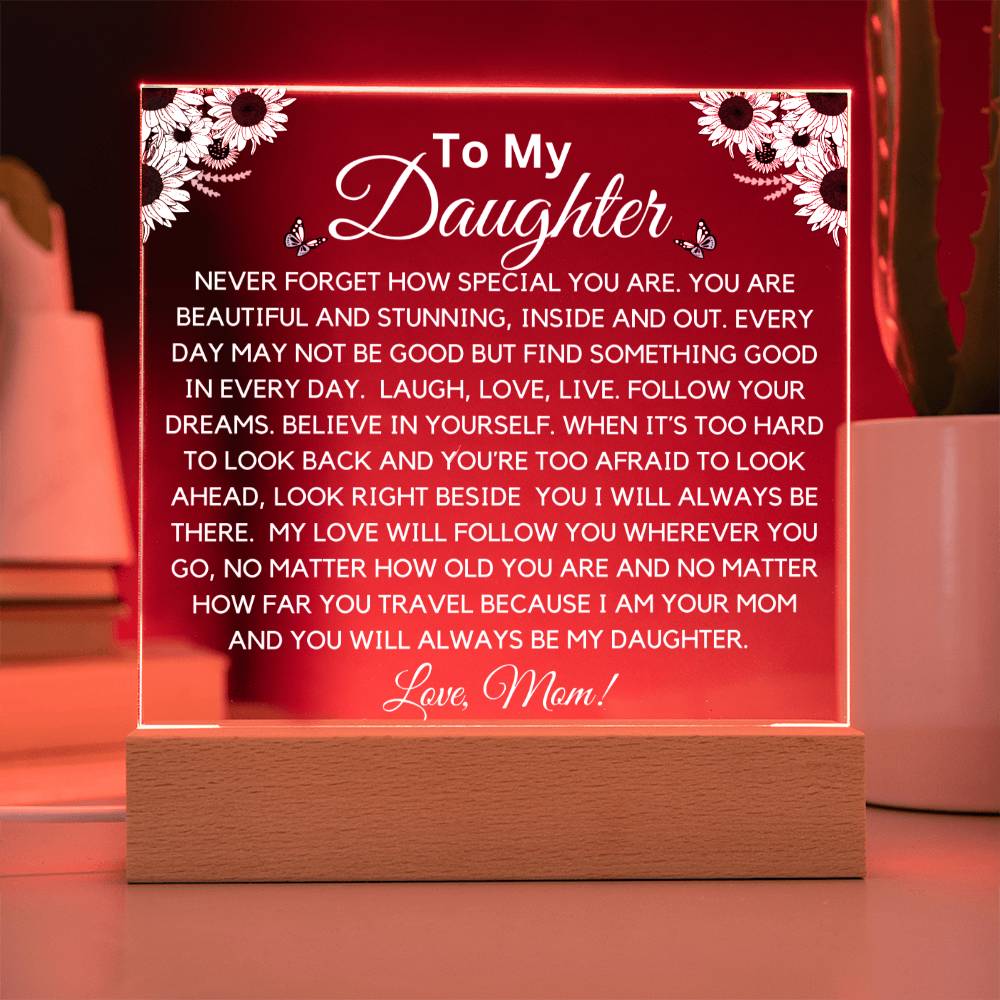 To Beautiful Daughter - Stunning And Beautiful Acrylic Plaque