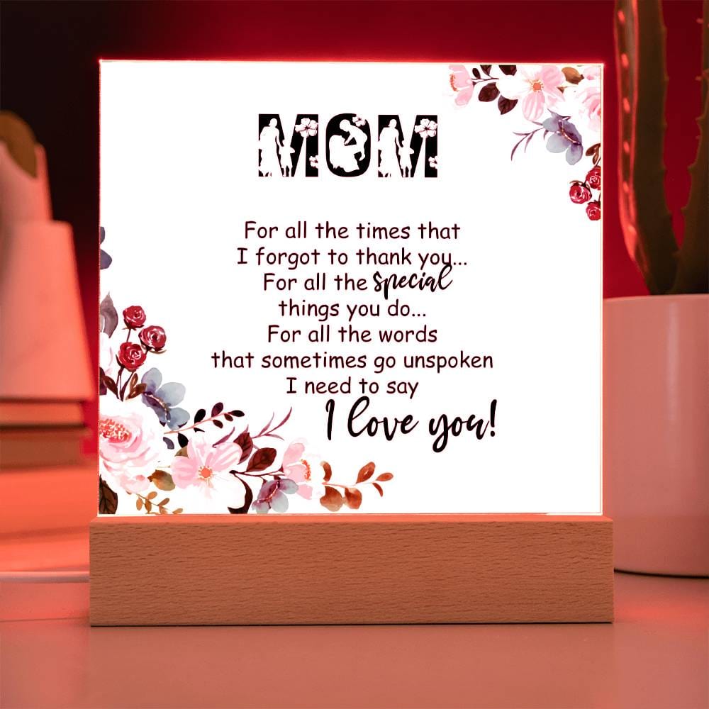 Gift For Mom - Thanks For All The Special Things - I Love You Acrylic Plaque