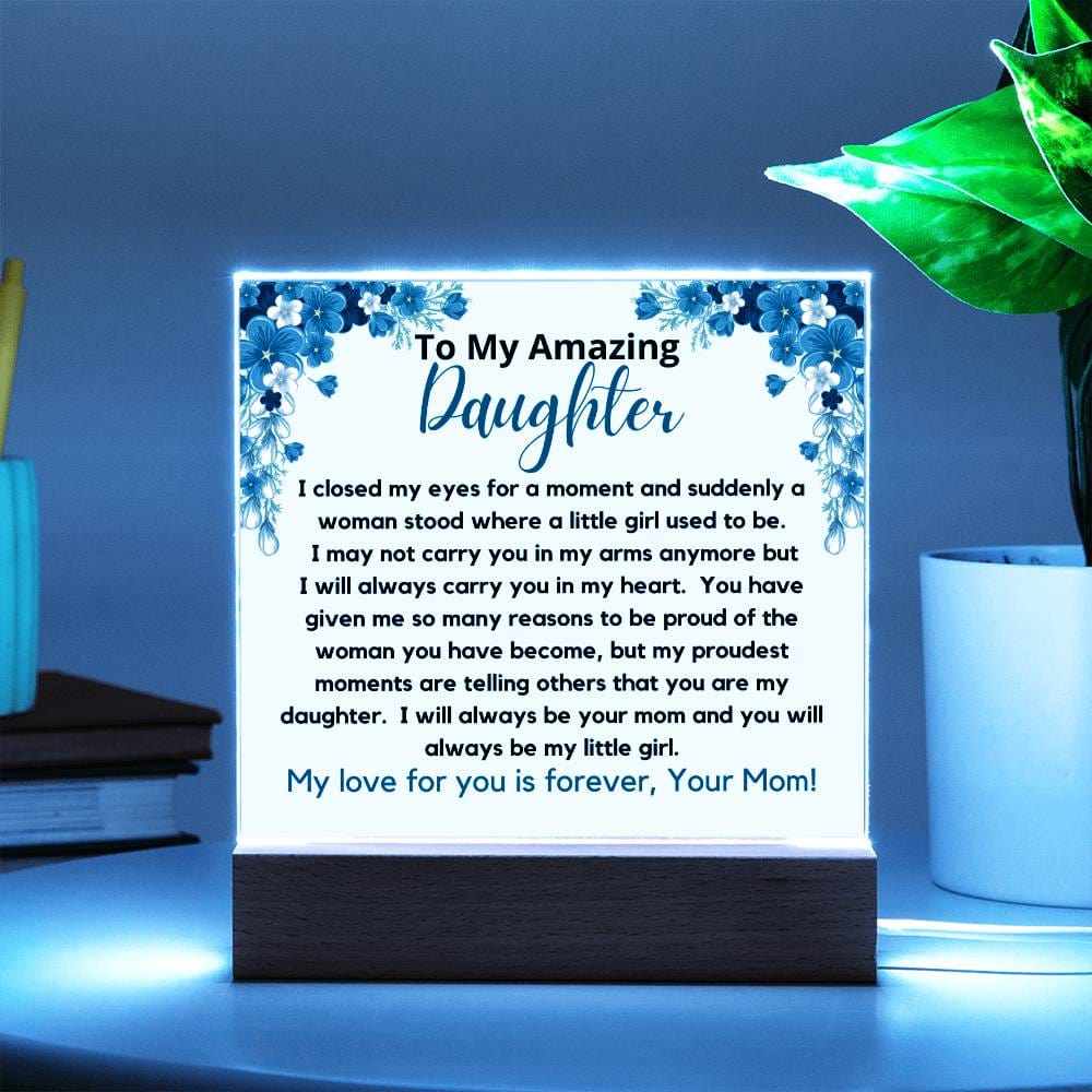 To My Amazing Daughter From Mom - My Proudest Moment Acrylic Plaque