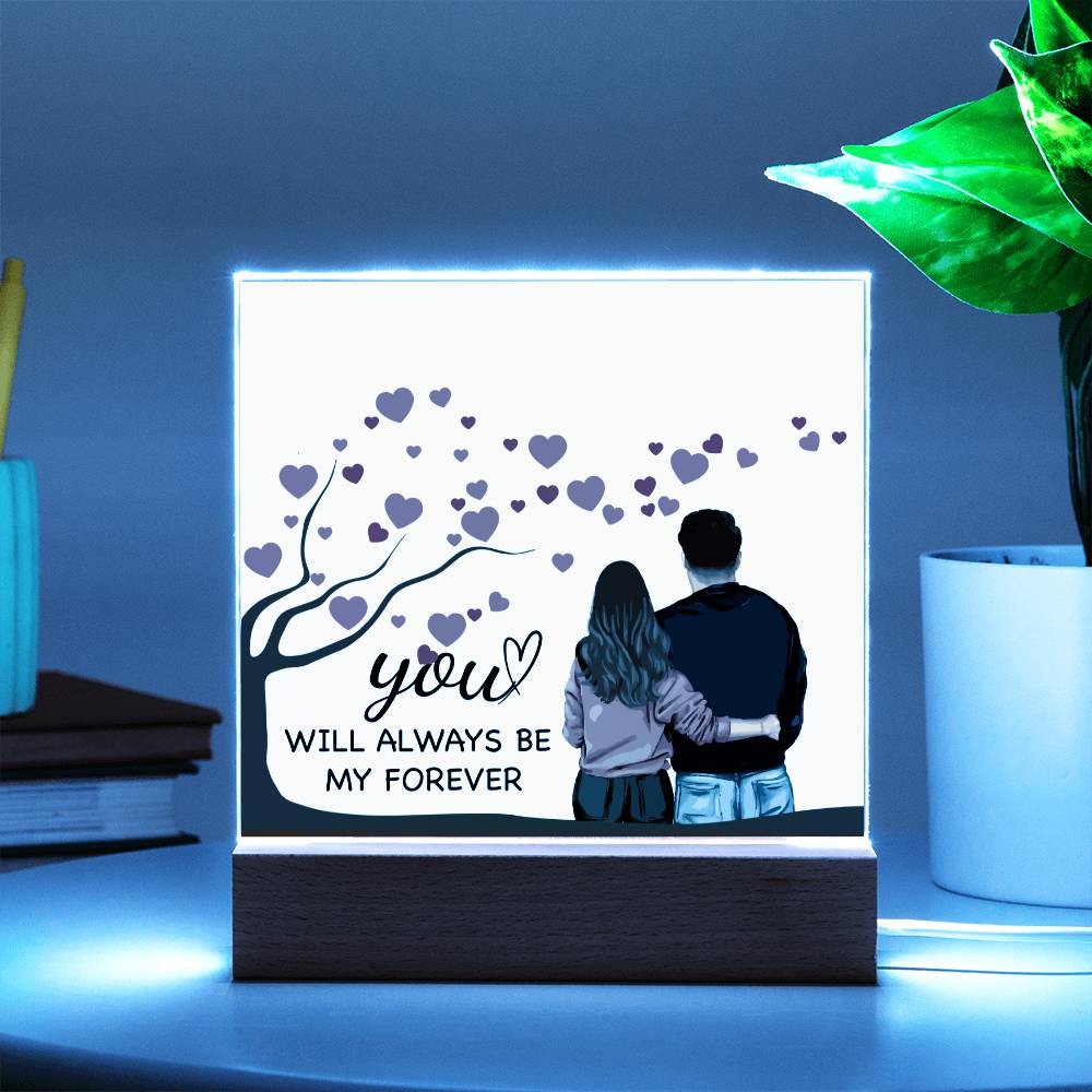 Gift for Spouse -You Will Always Be My Forever Acrylic Plaque