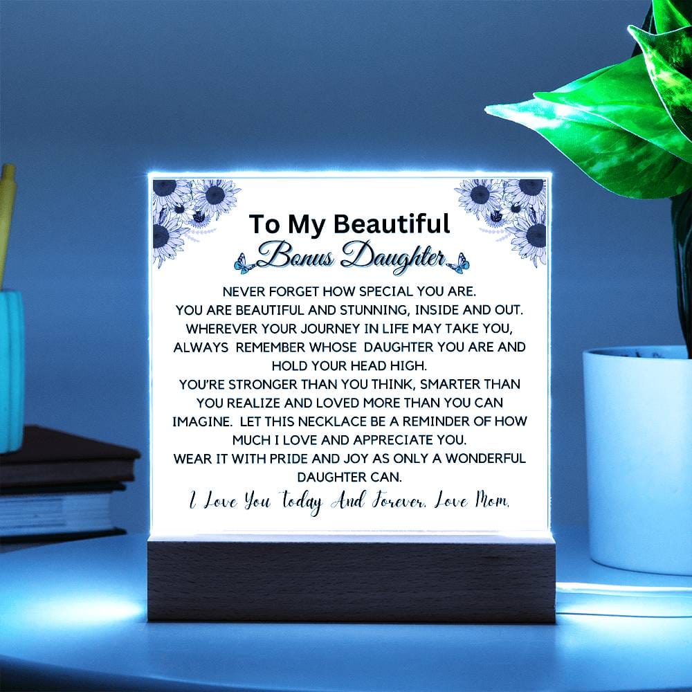 To Beautiful Bonus Daughter From Mom - You Are Stunning Acrylic Plaque