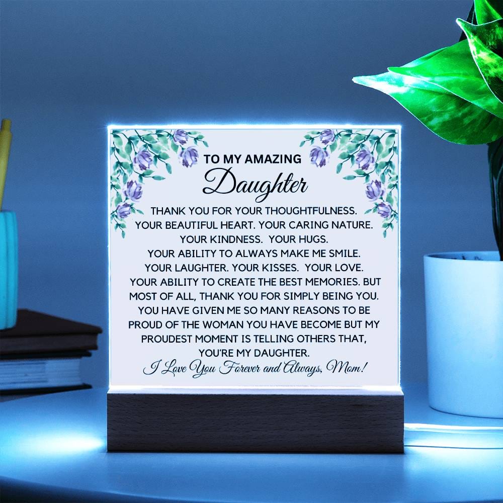 To My Amazing Daughter From Mom - Caring Ways Acrylic Plaque