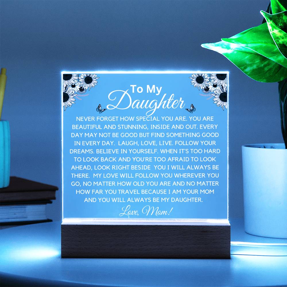 To Beautiful Daughter - Stunning And Beautiful Acrylic Plaque