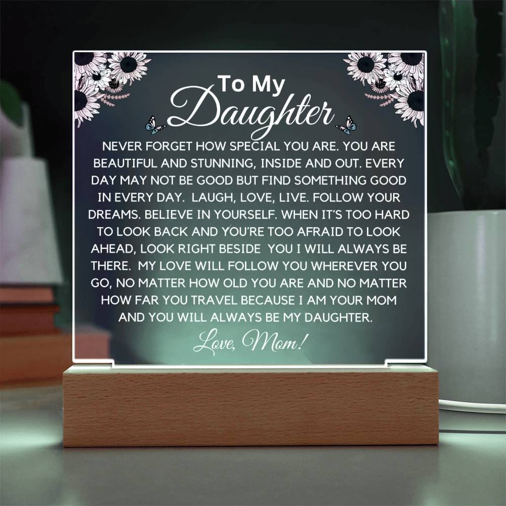 To Beautiful Daughter - Stunning And Beautiful Acrylic Plaque