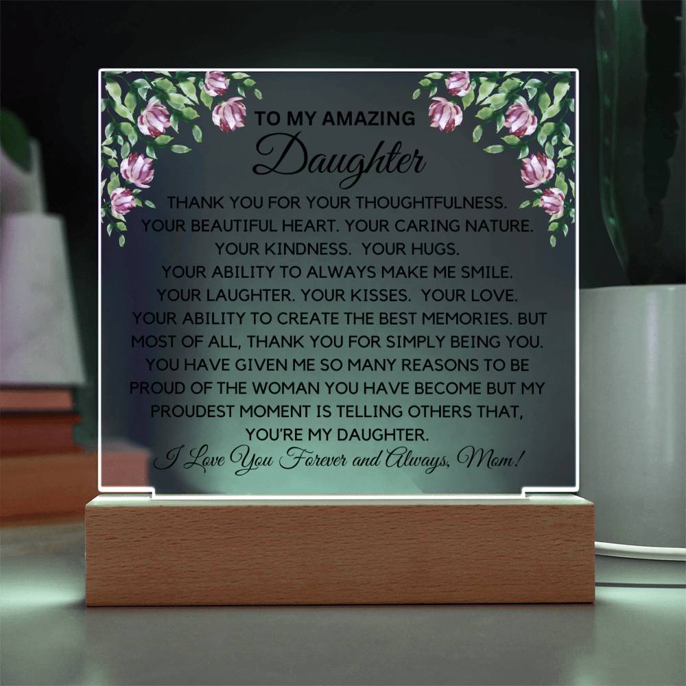 To My Amazing Daughter - My Proudest Moment Acrylic Plaque