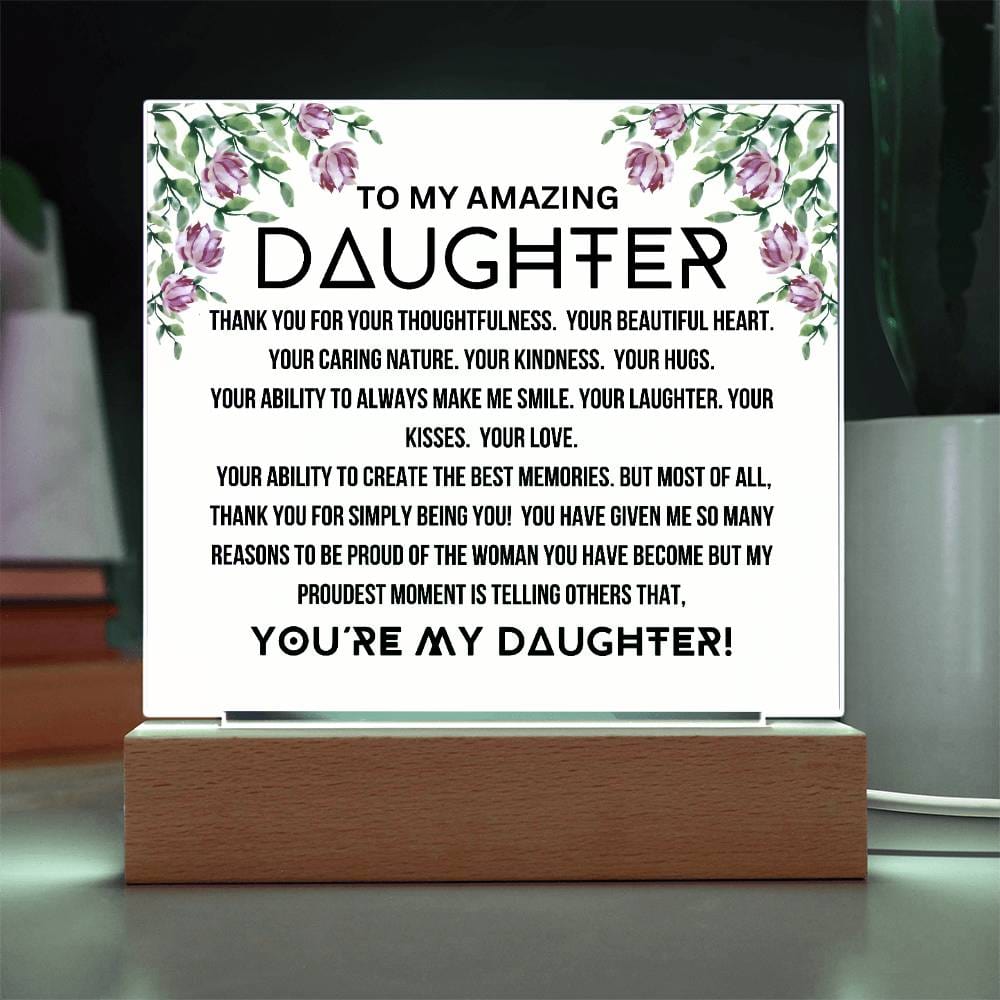 To My Amazing Daughter - You Are My Daughter