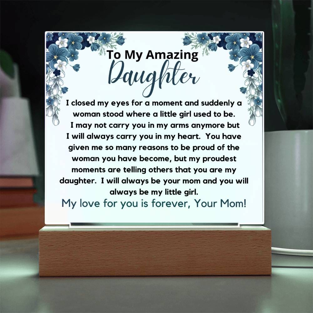 To My Amazing Daughter From Mom - My Proudest Moment Acrylic Plaque