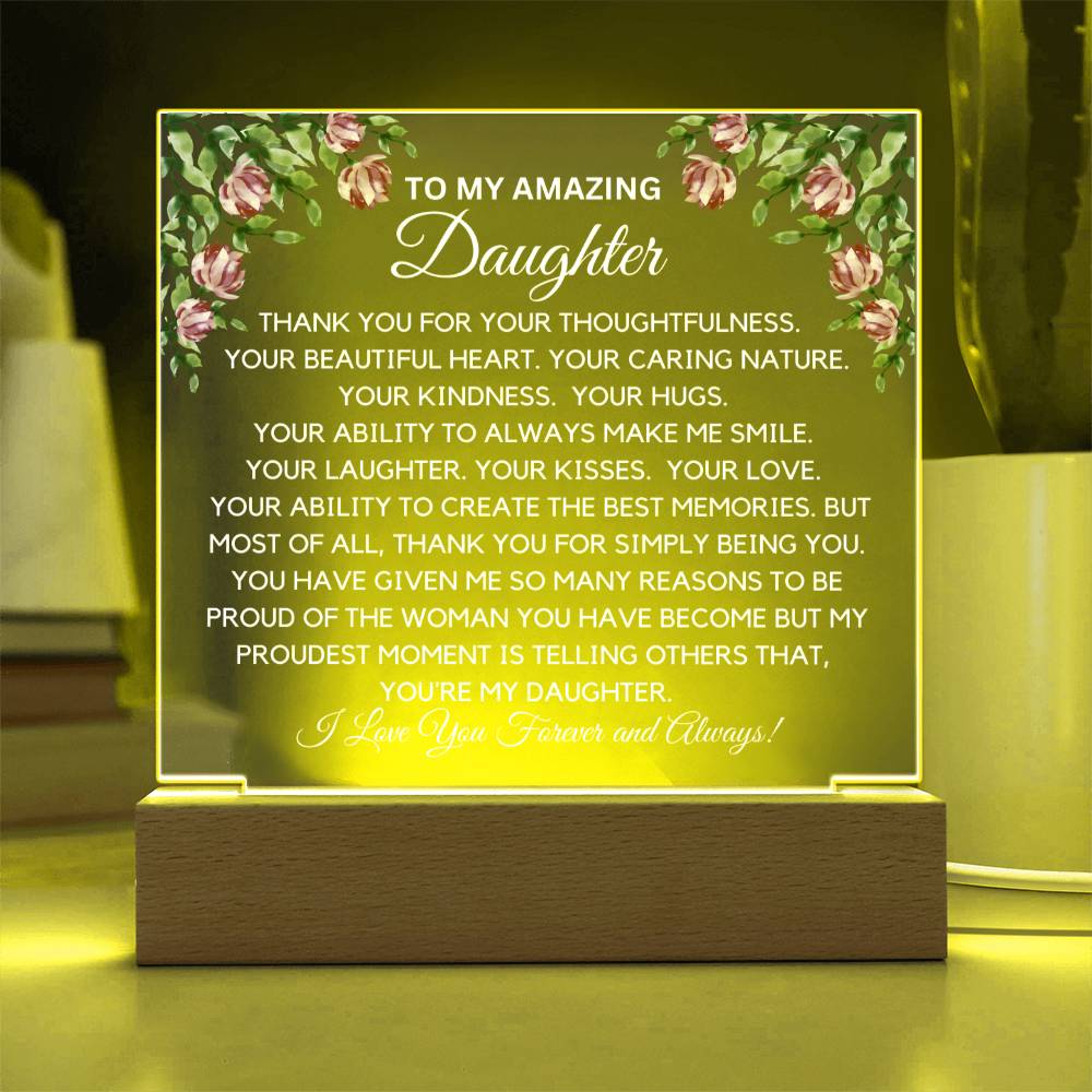 To Amazing Daughter - Your Beautiful Heart  Acrylic Plaque