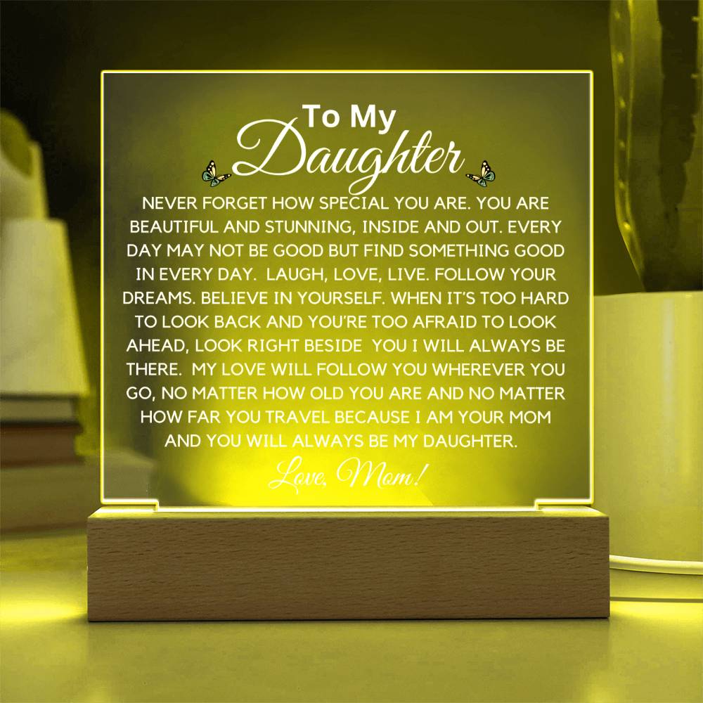 To Daughter Beautiful And Stunning  Acrylic Plaque