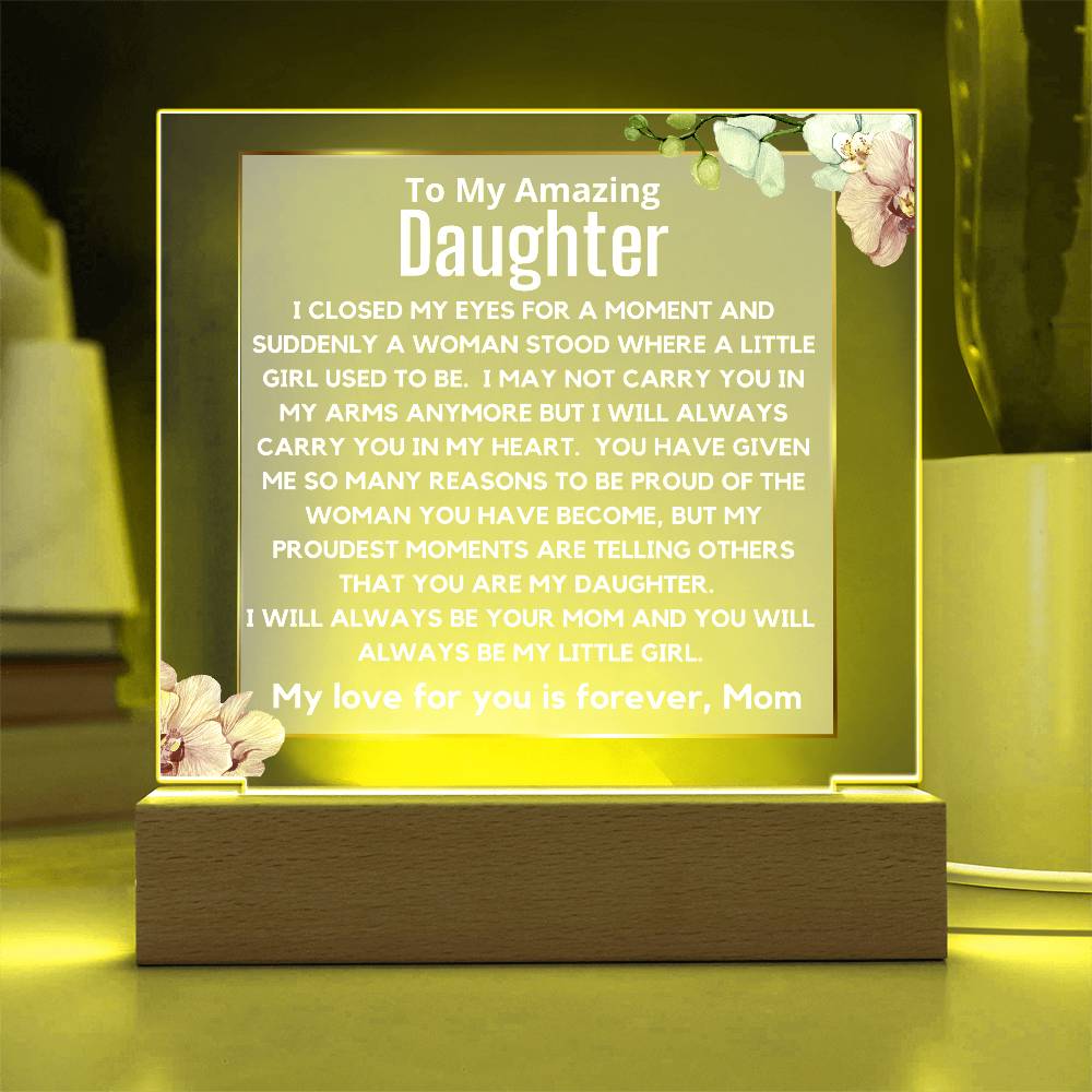 Gift For Daughter - Proud Of The Woman You Have Become