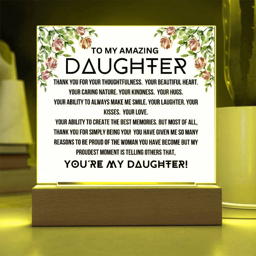 To My Amazing Daughter - You Are My Daughter