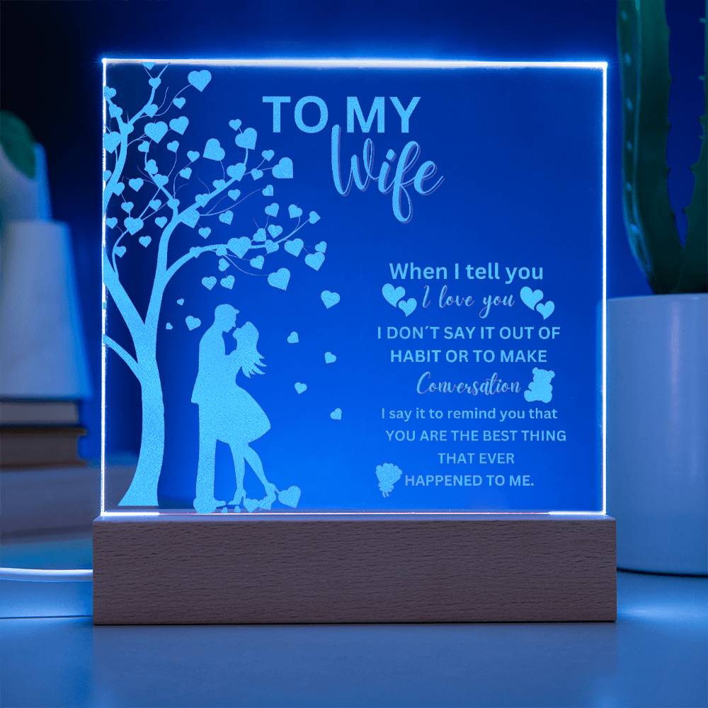 Gift For Wife From Husband - Best Thing Ever Engraved Acrylic Plaque