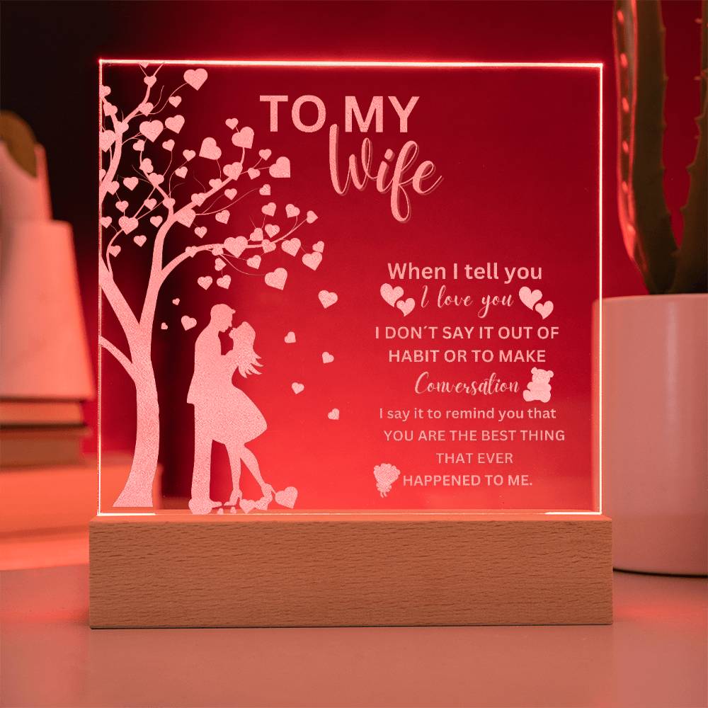 Gift For Wife From Husband - Best Thing Ever Engraved Acrylic Plaque