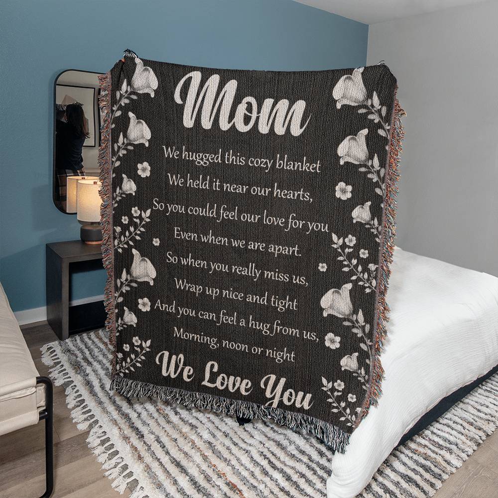 Gift For Mom - We Love You Woven Blanket