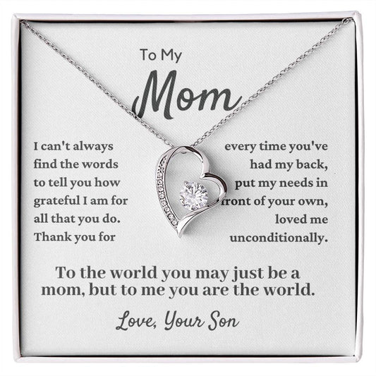 Gift For Mom From Son - But To Me You Are My World