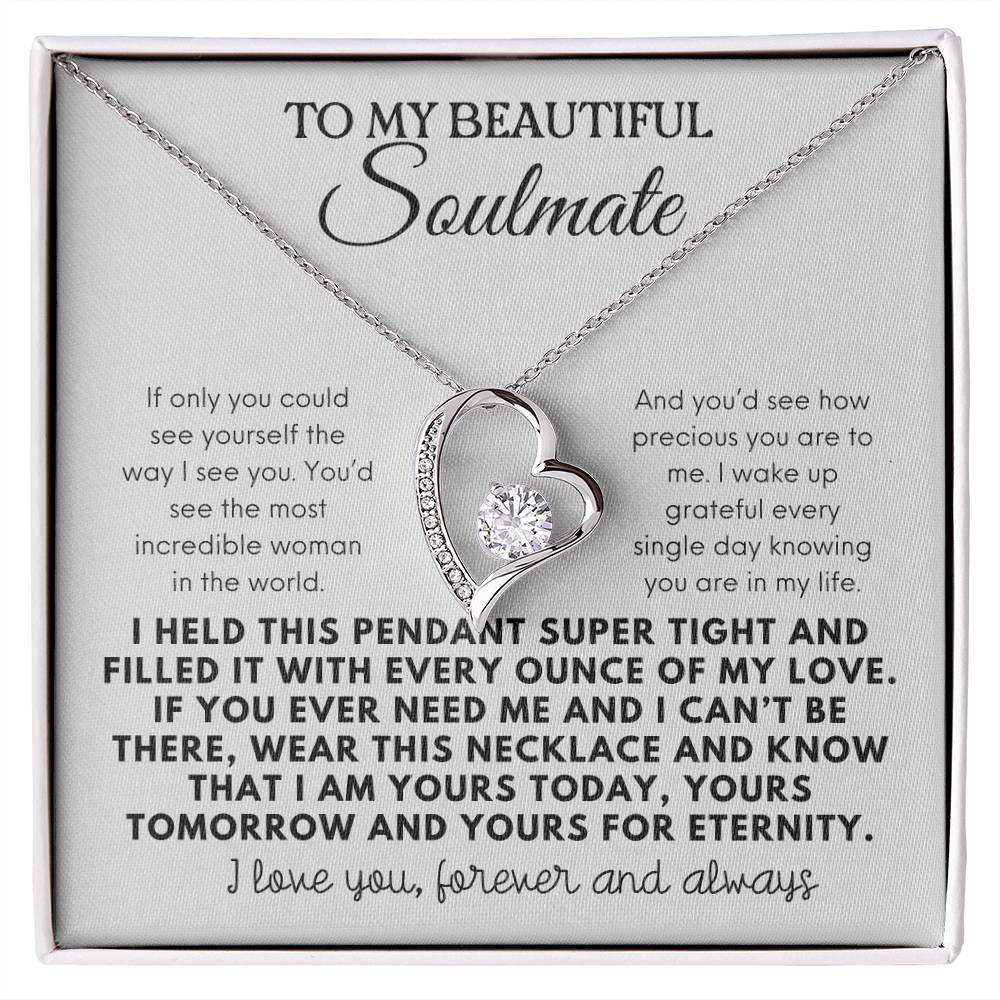 To My Beautiful Soulmate From Husband - Yours Today, Tomorrow and For Eternity