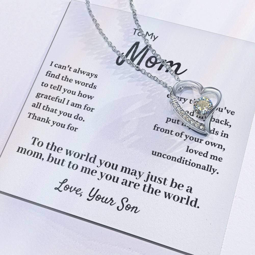 Gift For Mom From Son - But To Me You Are My World