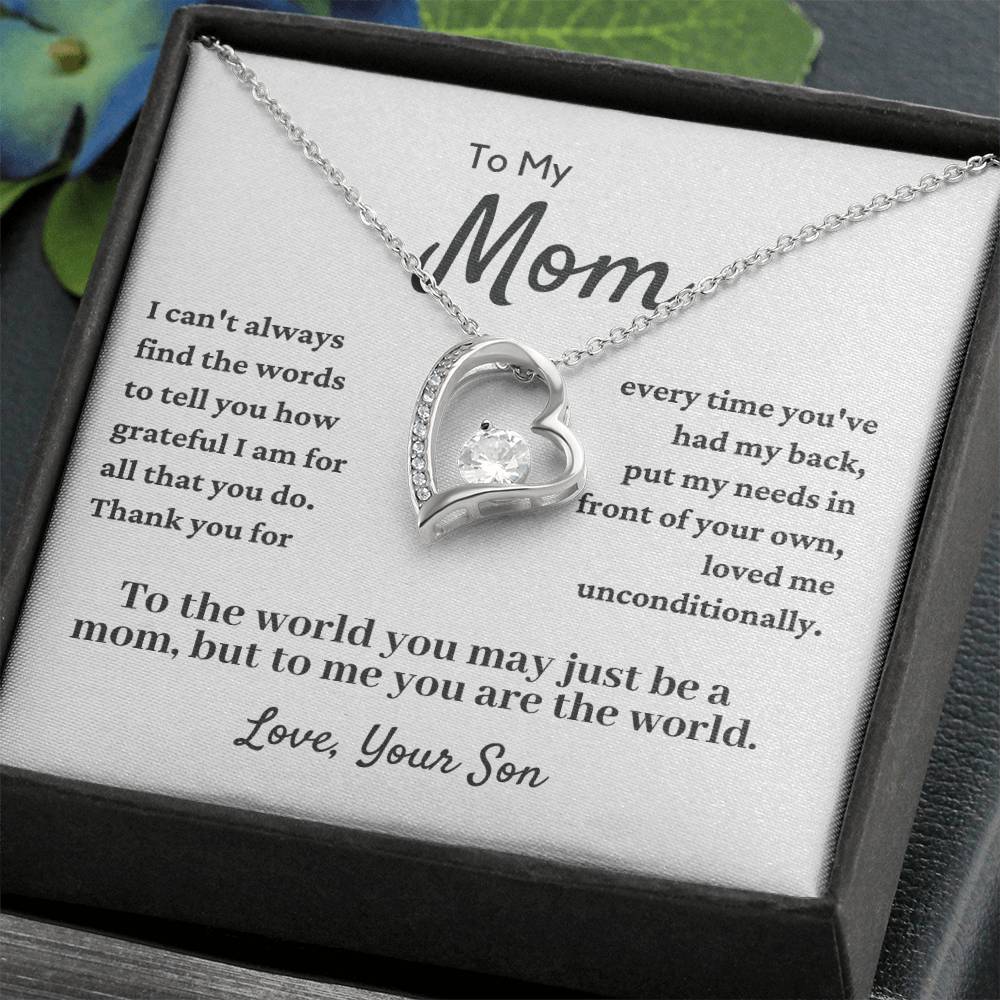 Gift For Mom From Son - But To Me You Are My World