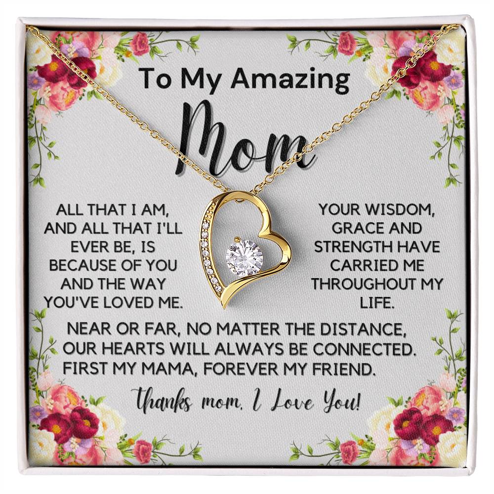 To My Amazing Mom - Forever My Friend