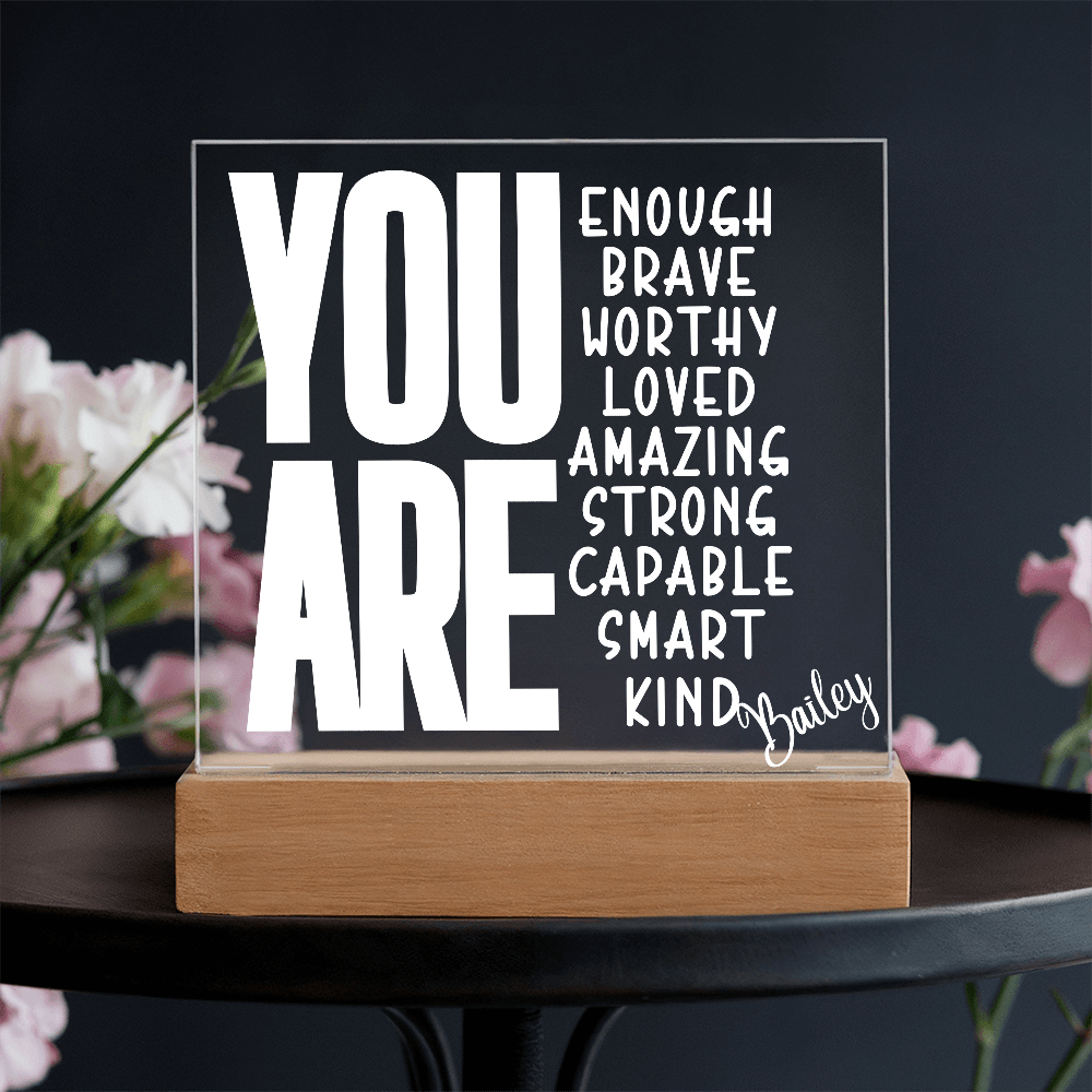 You Are Custom Name Acrylic Plaque