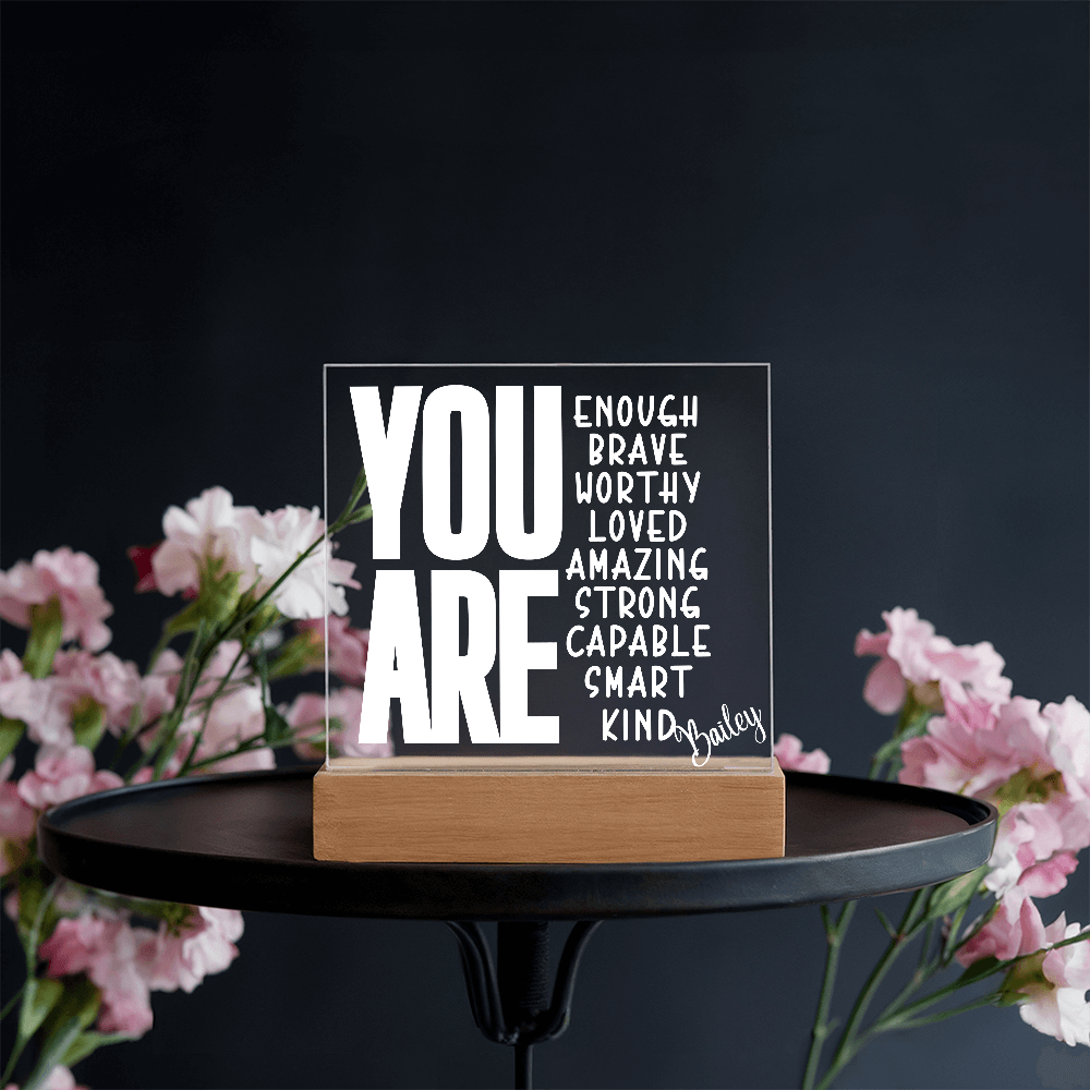 You Are Custom Name Acrylic Plaque