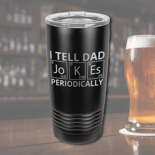 20oz Tumbler Father´s Day Gift for Father Dad Jokes Tumbler engraved Stainless steel Polar Tumbler Hydrate Travel Mug Great Dad Gift