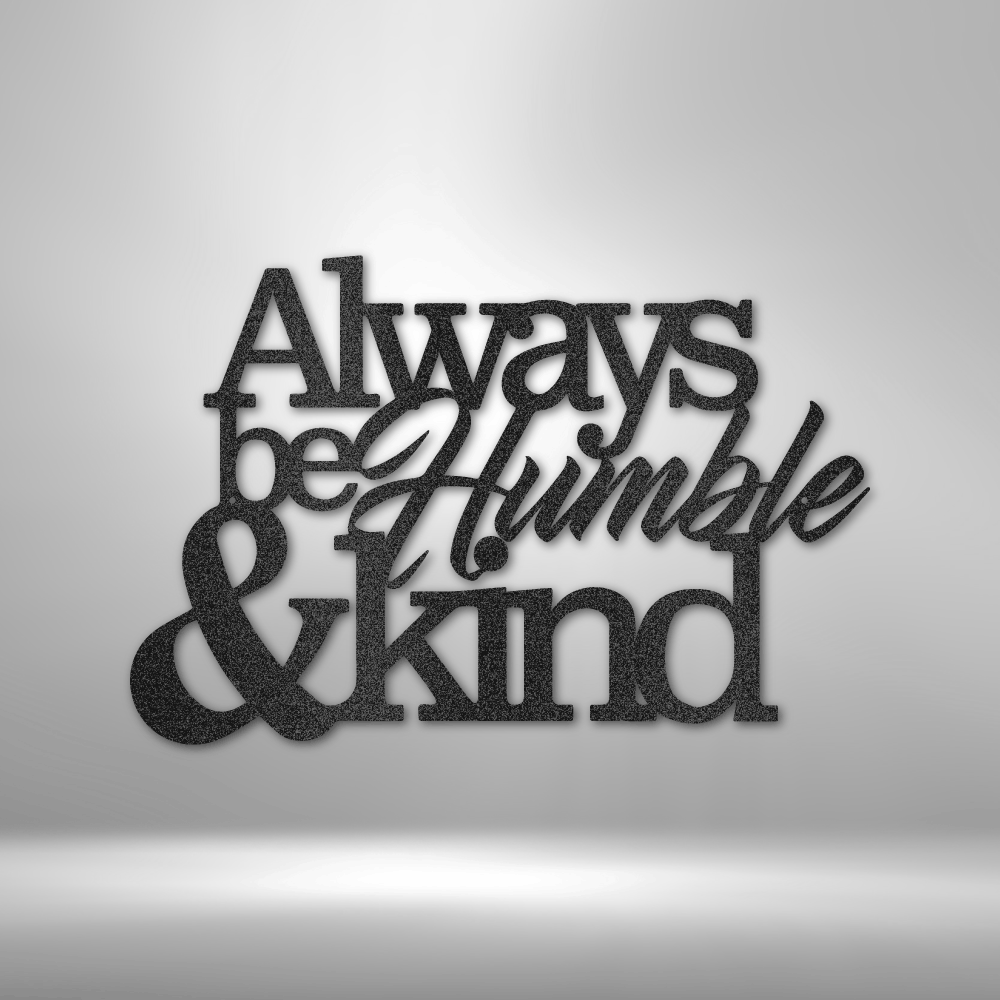 Humble and Kind| Metal Sign| Metal Wall Decoration| Metal Art| Wall Hangings| Quote Wall Art| Metal Sign|Wall Sign| Housewarming Gift