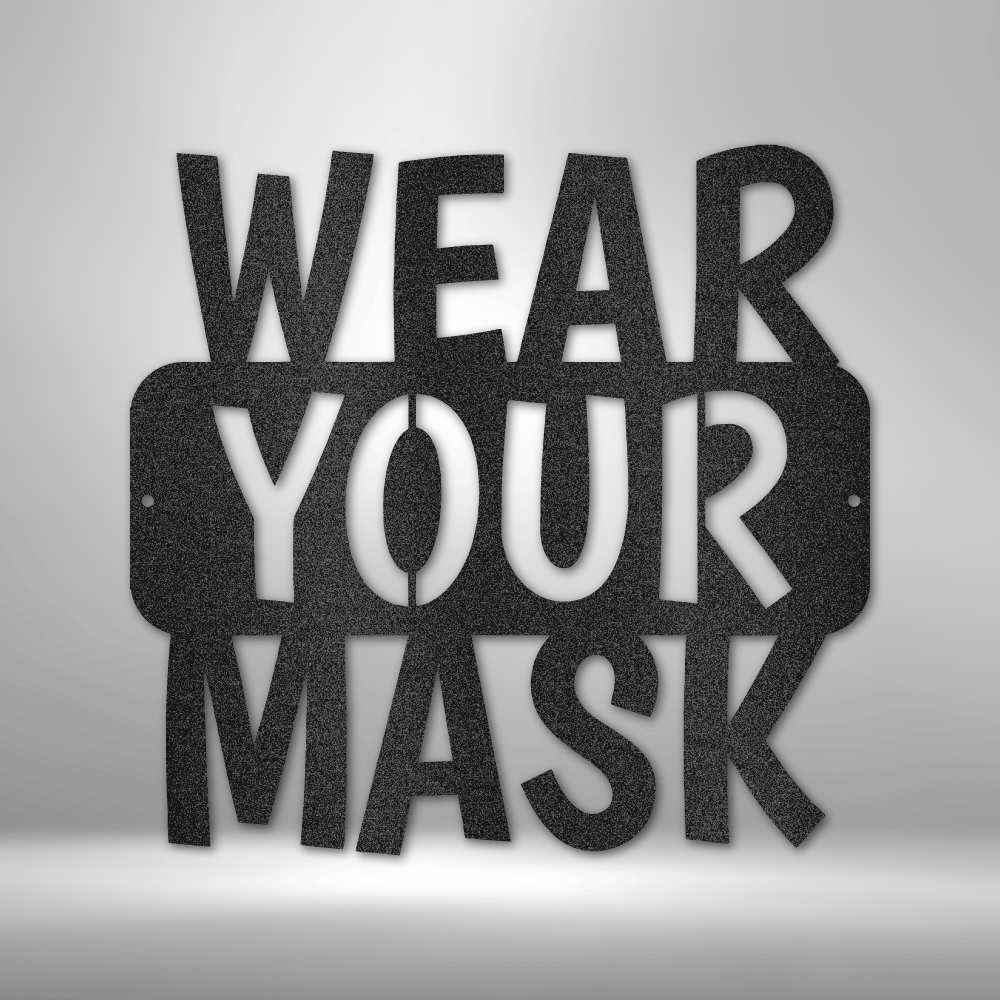 Wear Your Mask Quote|Metal Sign| Metal Wall Decoration| Metal Art| Wall Hangings| Quote Wall Art| Metal Sign|Wall Sign| Housewarming Gift