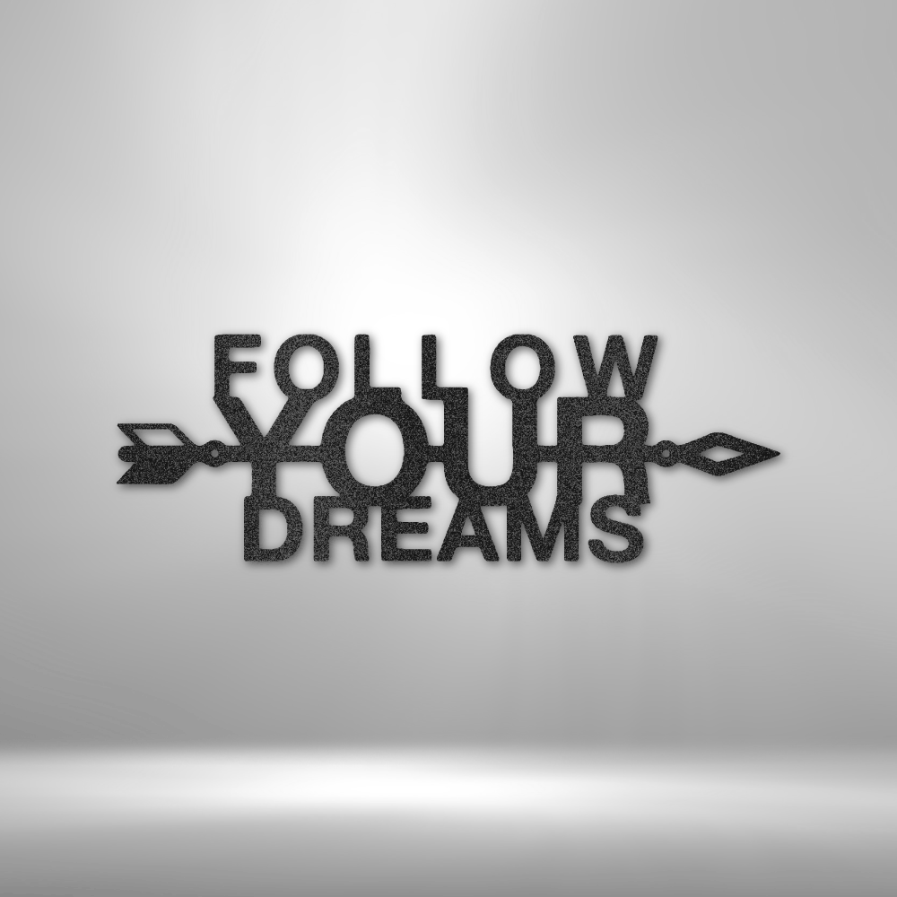 Follow Your Dreams|Metal Sign| Metal Wall Decoration| Metal Art| Wall Hangings| Quote Wall Art| Metal Sign|Wall Sign| Housewarming Gift